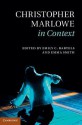 Christopher Marlowe in Context - Emily Bartels, Emma Smith