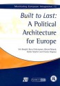 Built to Last: A Political Architecture for Europe - Erik Berglof, Barry Eichengreen, Guido Tabellini