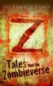 Z Tales: Stories from the Zombieverse - Roberto Calas, PC Keeler, Carolyn Matos, Rebecca Green, Teresa Richards, Danielle Kral, Robert Tomaino, Edward Ahern, T.E. Hahn, PM Ray