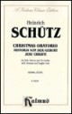 Christmas Oratorio: Satb or Saattb Chorus with Ssattb Soli (Orch.) (German, English Language Edition) - Heinrich Schutz, Heinrich Schtz