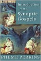 Introduction to the Synoptic Gospels - Pheme Perkins