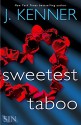 Sweetest Taboo (Stark International) - J. Kenner