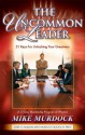 The Uncommon Leader - Mike Murdock