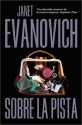 Sobre La Pista - Janet Evanovich