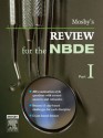 Mosby's Review for the NBDE, Part 1: Pt. 1 - Mosby