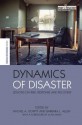 Dynamics of Disaster: Lessons on Risk, Response and Recovery - Barbara Allen, Rachel A. Dowty Beech