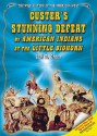 Custer's Stunning Defeat by American Indians at the Little Bighorn - Carl R. Green