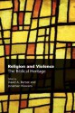 Religion and Violence: The Biblical Heritage - David A. Bernat, Jonathan Klawans