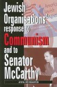 Jewish Organizations' Response to Communism and to Senator McCarthy - Aviva Weingarten, Ora Cummings