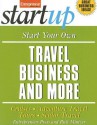 Start Your Own Travel Business and More: Cruises, Adventure Travel Tours, Senior Travel - Rich Mintzer