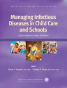 Managing Infectious Diseases in Child Care and Schools: A Quick Reference Guide - Susan S. Aronson, Timothy R. Shope