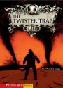 The Twister Trap - Michael Dahl, Bradford Kendall