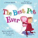 The Best Pet Ever - Victoria Roberts, Deborah Allwright