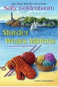 Murder Wears Mittens - Sally Goldenbaum