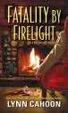 Fatality by Firelight (A Cat Latimer Mystery) - Lynn Cahoon