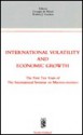 International Volatility and Economic Growth: The First Ten Years of the International Seminar on Macroeconomics - Georges De Menil, Robert J. Gordon