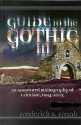 Guide to the Gothic III: An Annotated Bibliography of Criticism, 1993-2003 - Frederick S. Frank