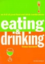 Eating & Drinking: An A-Z of Great Food and Drink Combinations - Fiona Beckett