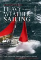 Adlard Coles' Heavy Weather Sailing, Sixth Edition - Peter Bruce