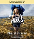 Wild: From Lost to Found on the Pacific Crest Trail - Bernadette Dunne, Cheryl Strayed