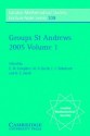 Groups St Andrews 2005: Volume 1 (London Mathematical Society Lecture Note Series) - C. M. Campbell, M. R. Quick, E. F. Robertson, G. C. Smith