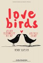 Lovebirds: Welcher Beziehungstyp bist du? Wer passt zu dir? - Trevor Silvester, Regina Schneider