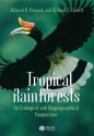 Tropical Rain Forests: An Ecological and Biogeographical Comparison - Richard B. Primack, Richard Corlett