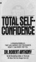 The Ultimate Secrets of Total Self-Confidence - Robert Anthony