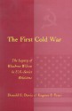 The First Cold War: The Legacy of Woodrow Wilson in U.S. - Soviet Relations - Donald E. Davis, Eugene P. Trani