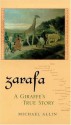 Zarafa: A giraffe's True Story from Deep in Africa to the Heart of Paris - Michael Allin