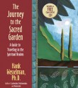 The Journey To The Sacred Garden: A Guide to Traveling in the Spiritual Realms - Hank Wesselman