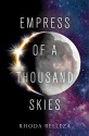 Empress of a Thousand Skies - Rhoda Belleza