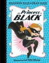 The Princess in Black - Shannon Hale, LeUyen Pham