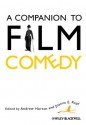 A Companion to Film Comedy - Andrew Horton, Joanna E. Rapf