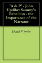 'A & P' - John Updike: Sammy's Rebellion - the Importance of the Narrator - David Wheeler