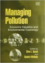 Managing Pollution: Economic Valuation and Environmental Toxicology - Clive L. Spash, Sandra McNally