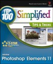 Photoshop Elements 11 Top 100 Simplified Tips and Tricks (Top 100 Simplified Tips & Tricks) - Rob Sheppard