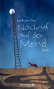 Nachruf auf den Mond: Roman - Nathan Filer, Eva Bonné