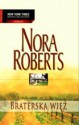 Braterska więź - Nora Roberts