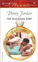 The Blackmail Baby (Wedlocked!) (Harlequin Presents, 2247) - Penny Jordan