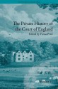 The Private History of the Court of England: By Sarah Green - Fiona Price