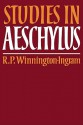 Studies in Aeschylus - R.P. Winnington-Ingram