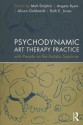 Psychodynamic Art Therapy Practice with People on the Autistic Spectrum - Matt Dolphin, Angela Byers, Alison Goldsmith, Ruth Jones