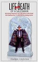 The Life and Death of a Salesman: Amazing memoirs of a pitchman who beat the taxman for $1,000,000 by dying twice - Daniel Hunter