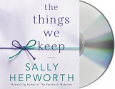 The Things We Keep: A Novel - Barrie Kreinik, Sally Hepworth, Therese Plummer