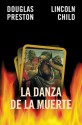 La Danza de La Muerte (Pendergast, #6; Diogenes #2) - Douglas Preston, Lincoln Child, Jofre Homedes Beutnagel