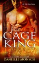 The Cage King - Danielle Monsch