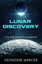 Lunar Discovery: Let the Space Race Begin - Salvador Mercer