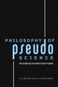 Philosophy of Pseudoscience: Reconsidering the Demarcation Problem - Massimo Pigliucci, Maarten Boudry, Martin Mahner, Jean Paul Van Bendegem, Michael Shermer, Stefaan Blancke, Johan De Smedt, Barbara Forrest, Filip Buekens