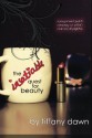 The Insatiable Quest for Beauty: A young woman's guide to overcoming our culture's obsession with perfection - Tiffany Dawn, Susan Kenney, Diana Ohene, Amanda Robinson